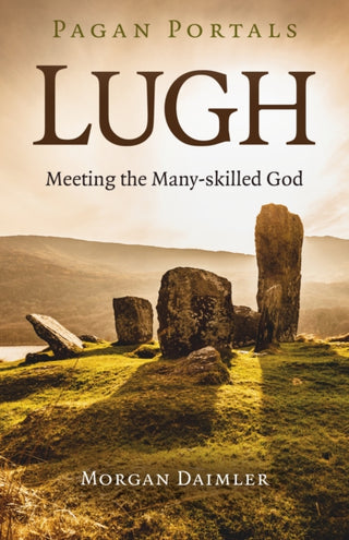 Cover image for 9781789044287 - Pagan Portals - Lugh
