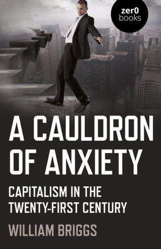 Cover image for 9781789046090 - Cauldron of Anxiety, A