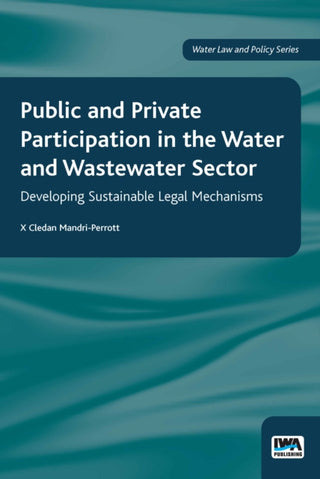 Cover image for 9781789065299 - Public and Private Participation in the Water and Wastewater Sector