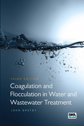 Cover image for 9781789065435 - Coagulation and Flocculation in Water and Wastewater Treatment