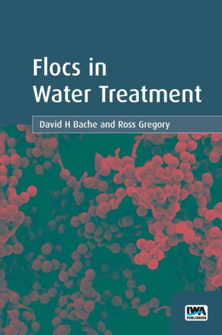 Cover image for 9781789065442 - Flocs in Water Treatment