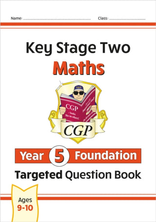 Cover image for 9781789080452 - KS2 Maths Year 5 Foundation Targeted Question Book