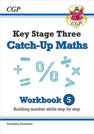Cover image for 9781789080629 - KS3 Maths Catch-Up Workbook 5 (with Answers)