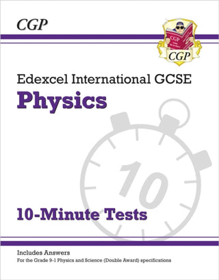 Cover image for 9781789080872 - Edexcel International GCSE Physics: 10-Minute Tests (with answers)