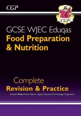 Cover image for 9781789080995 - GCSE Food Preparation & Nutrition WJEC Eduqas Complete Revision & Practice (with Online Quizzes)