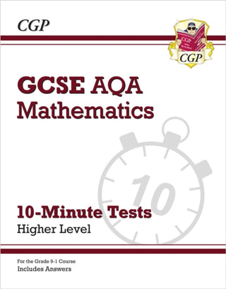 Cover image for 9781789081336 - GCSE Maths AQA 10-Minute Tests - Higher (includes Answers)
