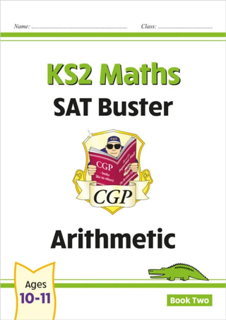 Cover image for 9781789081367 - KS2 Maths SAT Buster: Arithmetic - Book 2 (for the 2027 tests)