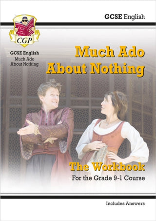 Cover image for 9781789081435 - GCSE English Shakespeare - Much Ado About Nothing Workbook (includes Answers)