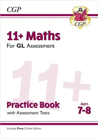 Cover image for 9781789081565 - 11+ GL Maths Practice Book & Assessment Tests - Ages 7-8 (with Online Edition)