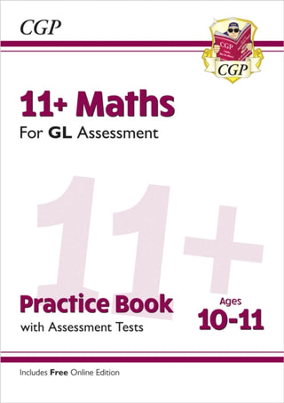 Cover image for 9781789081596 - 11+ GL Maths Practice Book & Assessment Tests - Ages 10-11 (with Online Edition)