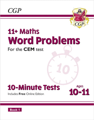 Cover image for 9781789081817 - 11+ CEM 10-Minute Tests: Maths Word Problems - Ages 10-11 Book 1 (with Online Edition)