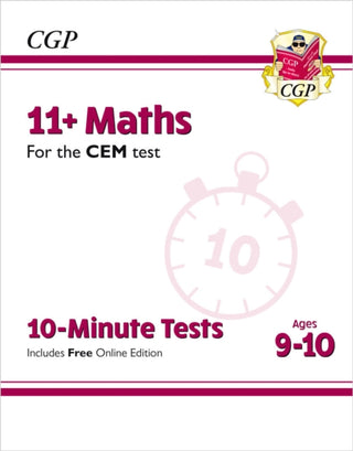 Cover image for 9781789081831 - 11+ CEM 10-Minute Tests: Maths - Ages 9-10 (with Online Edition)