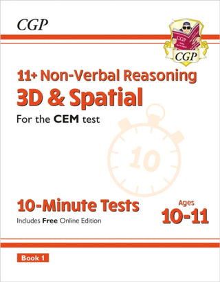 Cover image for 9781789081961 - 11+ CEM 10-Minute Tests: Non-Verbal Reasoning 3D & Spatial - Ages 10-11 Book 1 (with Online Ed)