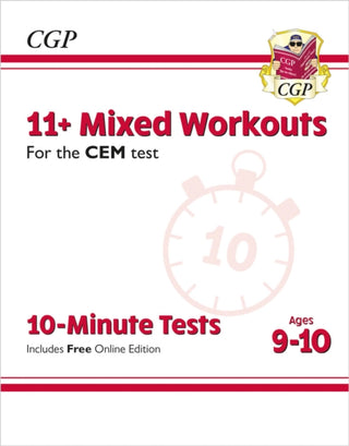 Cover image for 9781789082036 - 11+ CEM 10-Minute Tests: Mixed Workouts - Ages 9-10 (with Online Edition)