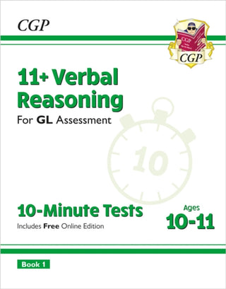Cover image for 9781789082074 - 11+ GL 10-Minute Tests: Verbal Reasoning - Ages 10-11 (with Online Edition)