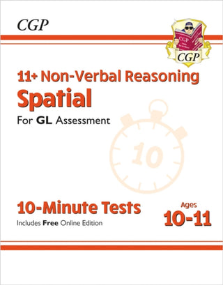 Cover image for 9781789082104 - 11+ GL 10-Minute Tests: Non-Verbal Reasoning Spatial - Ages 10-11 Book 1 (with Online Edition)
