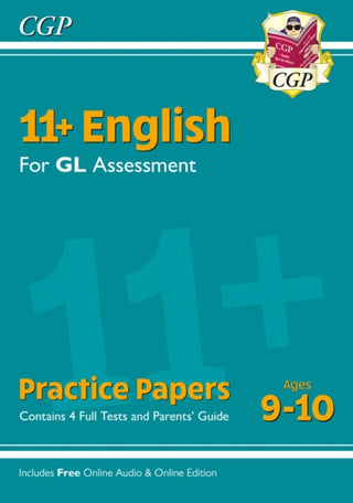 Cover image for 9781789082470 - 11+ GL English Practice Papers - Ages 9-10 (with Parents' Guide & Online Edition)