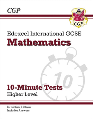 Cover image for 9781789082708 - Edexcel International GCSE Maths 10-Minute Tests - Higher (includes Answers)