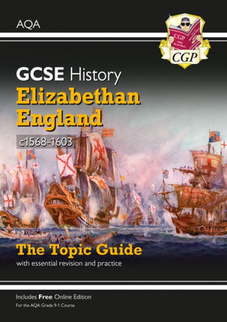 Cover image for 9781789082838 - GCSE History AQA Topic Revision Guide - Elizabethan England, c1568-1603
