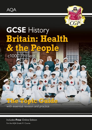 Cover image for 9781789082845 - GCSE History AQA Topic Revision Guide - Britain: Health and the People: c1000-Present Day