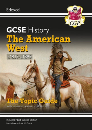 Cover image for 9781789082913 - New GCSE History Edexcel Revision & Exam Practice - The American West, c1835-1895