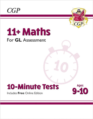 Cover image for 9781789083002 - 11+ GL 10-Minute Tests: Maths - Ages 9-10 (with Online Edition)