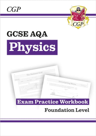 Cover image for 9781789083293 - New GCSE Physics AQA Foundation Exam Practice Workbook with CGP RevisionHub