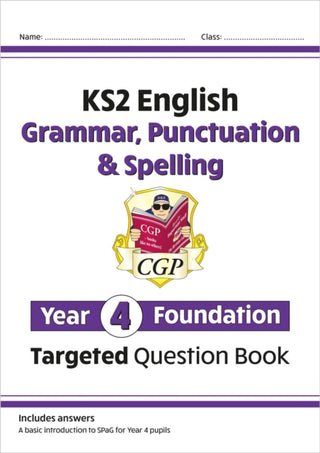 Cover image for 9781789083347 - KS2 English Year 4 Foundation Grammar, Punctuation & Spelling Targeted Question Book w/Answers