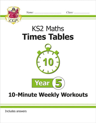 Cover image for 9781789083651 - KS2 Year 5 Maths Times Tables 10-Minute Weekly Workouts