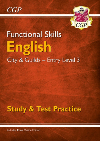 Cover image for 9781789083965 - Functional Skills English: City & Guilds Entry Level 3 - Study & Test Practice