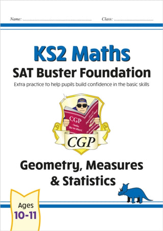 Cover image for 9781789084320 - KS2 Maths SAT Buster Foundation: Geometry, Measures & Statistics (for the 2027 tests)