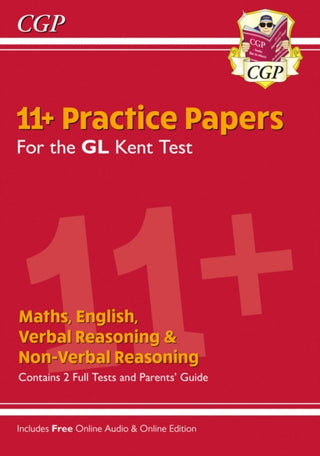 Cover image for 9781789084474 - Kent Test 11+ GL Practice Papers (with Parents' Guide & Online Edition)