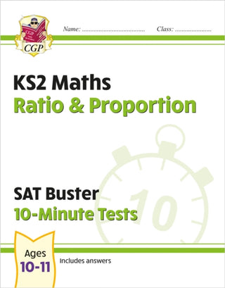 Cover image for 9781789084535 - KS2 Maths SAT Buster 10-Minute Tests - Ratio & Proportion (for the 2027 tests)