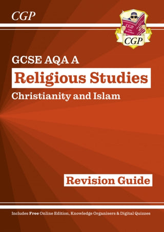 Cover image for 9781789085709 - GCSE Religious Studies: AQA A Christianity & Islam Revision Guide (with Online Extras)