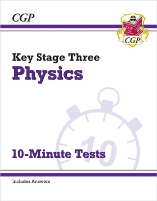 Cover image for 9781789085815 - KS3 Physics 10-Minute Tests (with answers)