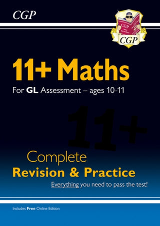 Cover image for 9781789086003 - 11+ GL Maths Complete Revision and Practice - Ages 10-11 (with Online Edition)