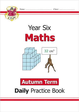 Cover image for 9781789086584 - KS2 Maths Year 6 Daily Practice Book: Autumn Term