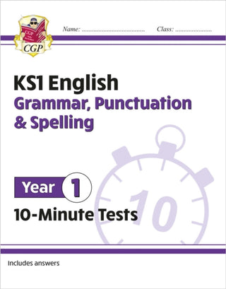 Cover image for 9781789086706 - KS1 Year 1 English 10-Minute Tests: Grammar, Punctuation & Spelling