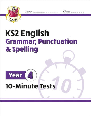 Cover image for 9781789086737 - KS2 Year 4 English 10-Minute Tests: Grammar, Punctuation & Spelling