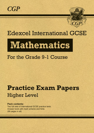 Cover image for 9781789086843 - Edexcel International GCSE Maths Practice Papers: Higher