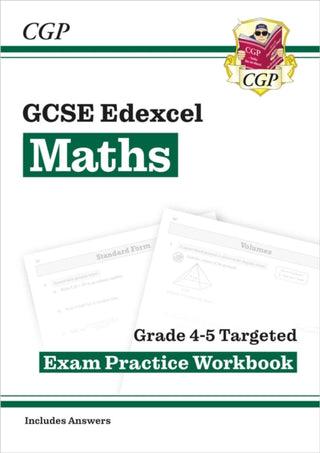 Cover image for 9781789086850 - GCSE Maths Edexcel Grade 4-5 Targeted Exam Practice Workbook (includes Answers)