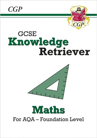 Cover image for 9781789087284 - GCSE Maths AQA Knowledge Retriever - Foundation