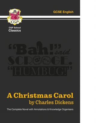 Cover image for 9781789089462 - A Christmas Carol - The Complete Novel with Annotations and Knowledge Organisers