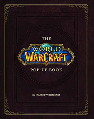 Cover image for 9781789092561 - The World of Warcraft Pop-Up Book