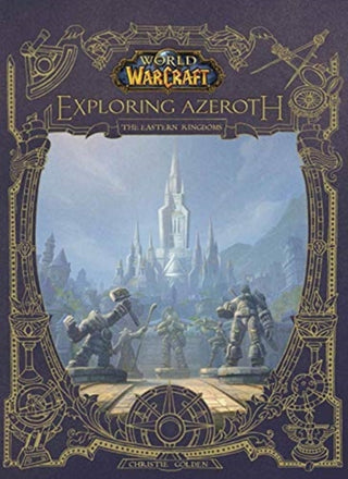 Cover image for 9781789095715 - World of Warcraft: Exploring Azeroth - The Eastern Kingdoms