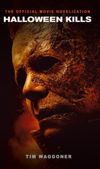 Cover image for 9781789096019 - Halloween Kills: The Official Movie Novelization