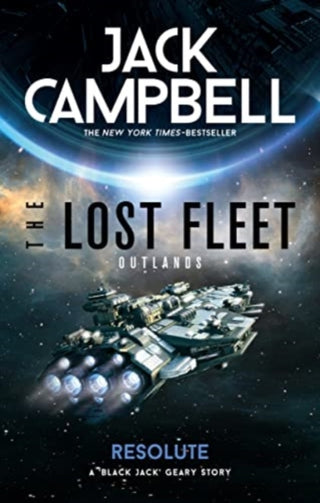 Cover image for 9781789096170 - The Lost Fleet: Outlands - Resolute