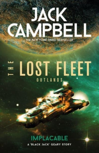 Cover image for 9781789096187 - The Lost Fleet: Outlands - Implacable