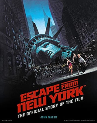 Cover image for 9781789096217 - Escape from New York: The Official Story of the Film