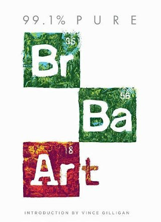 Cover image for 9781789097788 - 99.1% Pure: Breaking Bad Art